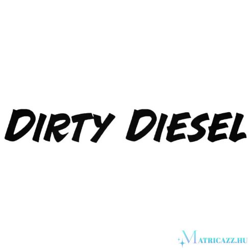 Dirty Diesel felirat - Szélvédő matrica