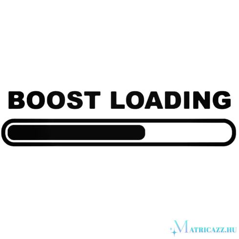 Boost Loading - Szélvédő matrica