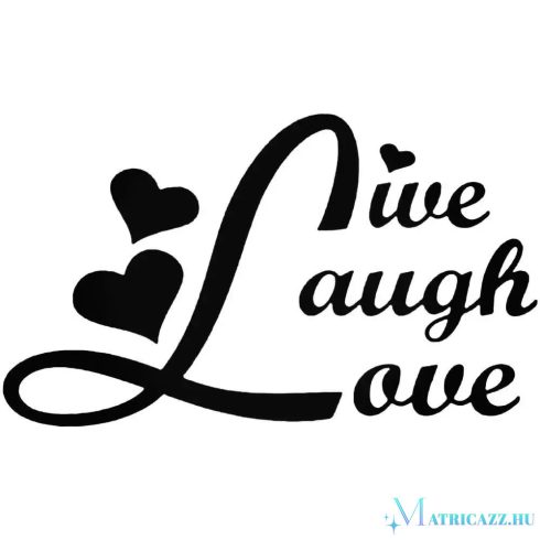 Live Laugh Love - Autómatrica