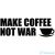 Make Coffee Not War Autómatrica