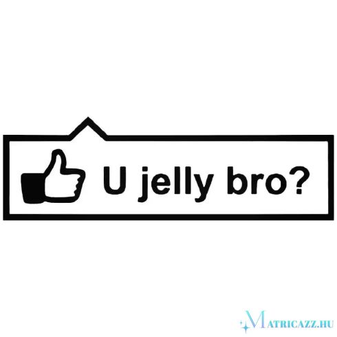 U Jelly bro? - Autómatrica