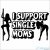 I Support Single Moms - Autómatrica