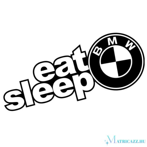 Eat Sleep BMW matrica 2