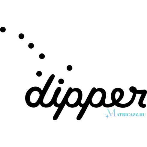 Dipper felirat - Szélvédő matrica