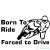 Born to Ride matrica