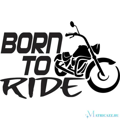 Born To Ride "2" matrica