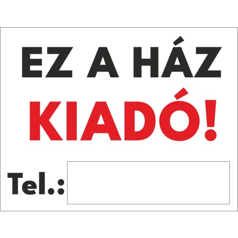 Ez a ház kiadó tábla egyedi telefonszámmal