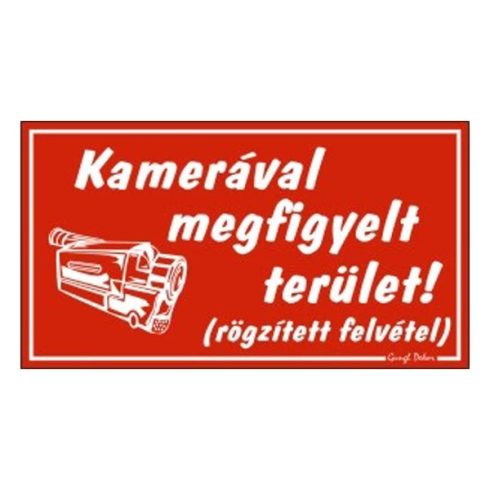 Kamerával megfigyelt terület TÁBLA piros