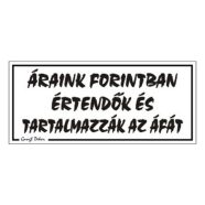 Áraink forintban értendők TÁBLA 12,5x22,5 cm