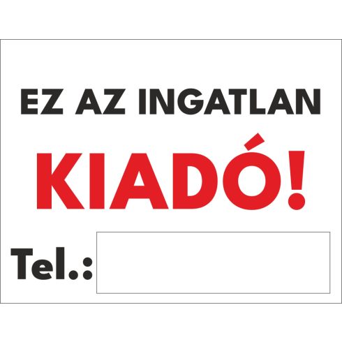 Ez az ingatlan kiadó TÁBLA