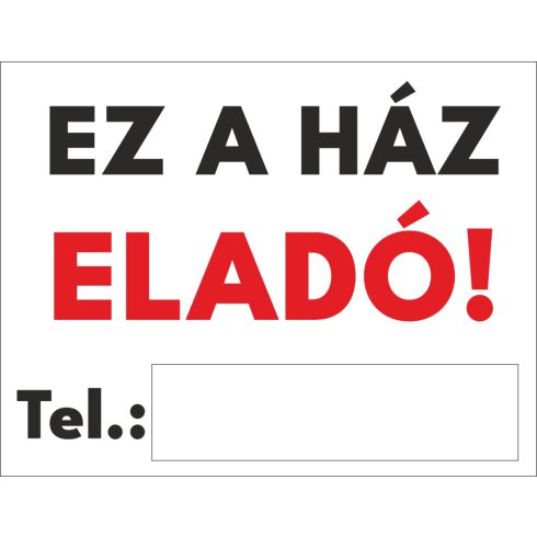 Ez a ház eladó Tábla