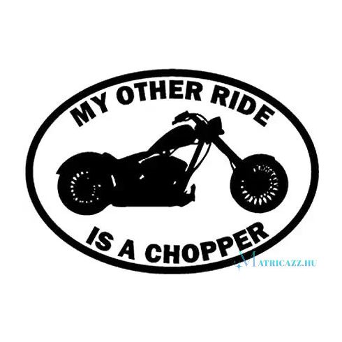 My other ride is a Chopper tuning felirat